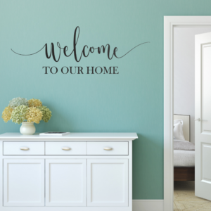 Welcome to Our Home Vinyl Decal Wall Sticker