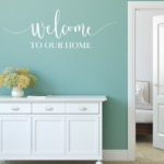 Welcome to Our Home Vinyl Decal Wall Sticker