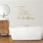 Be The Change Vinyl Decal Wall Sticker