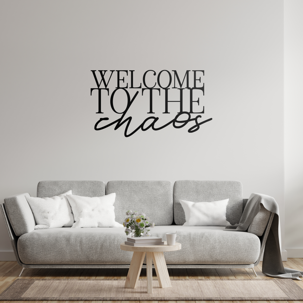 Welcome To The Chaos Vinyl Decal Wall Sticker
