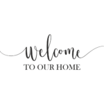 Welcome To Our Home Vinyl Decal Wall Sticker