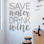 save water drink wine Restaurant Cafe Bar Wall Decal