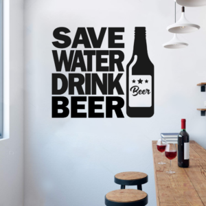 Save Water Drink Beer Bottle Restaurant Cafe Bar Wall Decal