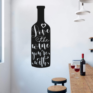 Love the Wine You're with Restaurant Cafe Bar Wall Decal