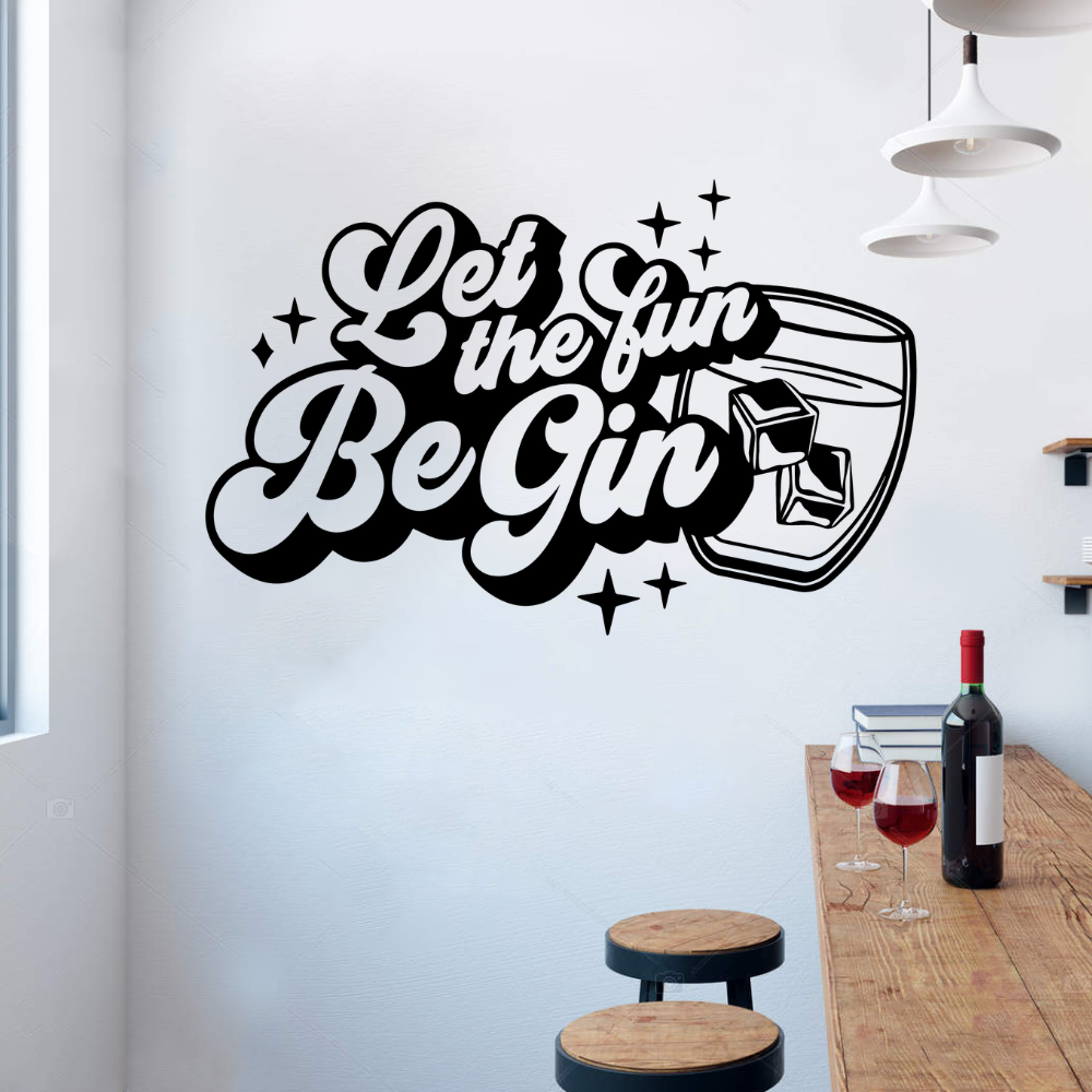Let the Fun Be Gin Restaurant Cafe Bar Wall Decal