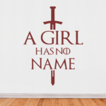 Game of the Thrones A Girl Has No Name Wall Decal