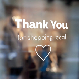 Thank You For Shopping Local Decal Wall Sticker
