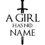 Game of the Thrones A Girl Has No Name Wall Decal