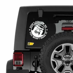 Don't Follow Me Jeep Car Bumper Sticker Vinyl Decal