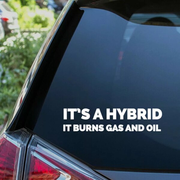 It's a Hybrid Decal Car Bumper Sticker