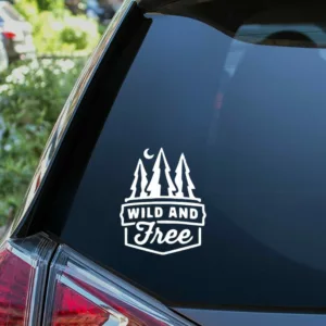 Wild and Free Car bumper Sticker Vinyl Decal
